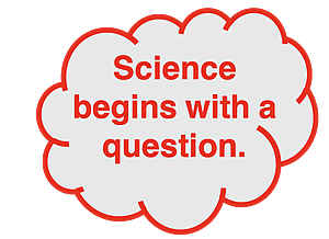 QUOTE: Science begins with a question