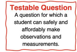 Definition of a testable question for designing an experiment.