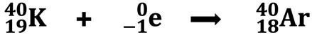Nuclear equation for the electron capture by postassium-40