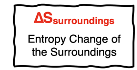 The symbol used for the entropy change of the surroundings.