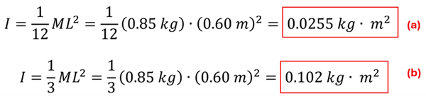 Two equations are shown to solve for moment of inertia for spun at center vs. at end.  The first shows 1/12 times 0.85 kg times 0.6 m squared = 0.0255 kg meters squared. The second shows 1/3 times 0.85 kg times 0.6 m squared for 0.102 kg meter squared.