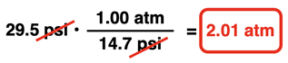 Factor label solution for a 1-step conversion from 29.5 psi to atm; unit cancellation, appropriate numbers, and answer are shown.